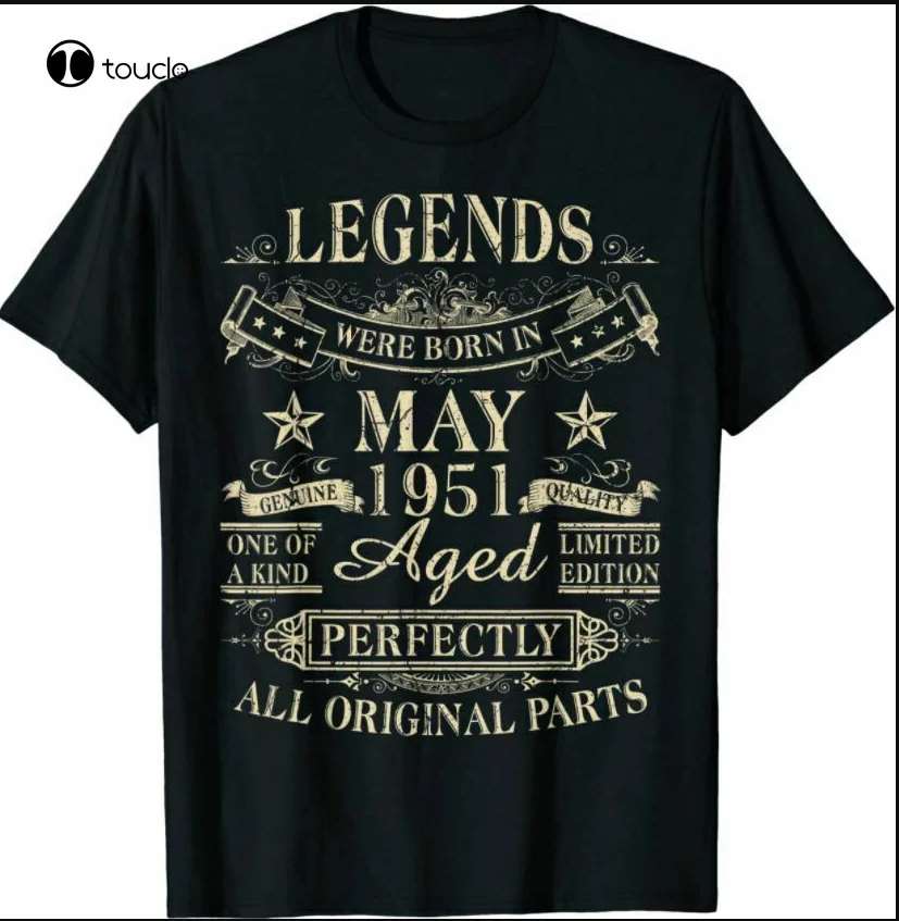 

Legends Were Born In May 1951 T-Shirt Father'S Mother'S Day For Men Women Tee Shirt Custom aldult Teen unisex fashion funny new