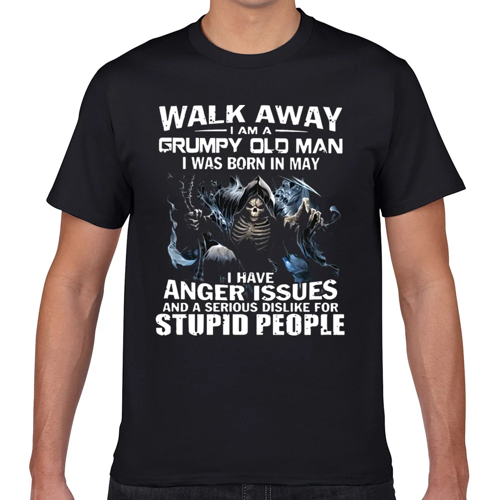 

Tops T Shirt Men walk away i am a grumpy old man i was born in may Funny White Geek Custom Male Tshirt