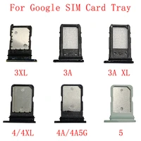 sim card tray sim card slot holder for google pixel 3 xl 3a 3a xl 4 4xl 4a 5 memory microsd card replacement parts