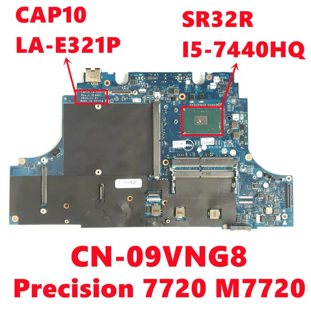 

CN-09VNG8 09VNG8 9VNG8 For dell Precision 7720 M7720 Laptop Motherboard CAP10 LA-E321P W/ SR32R I5-7440HQ CPU 100% Fully Tested