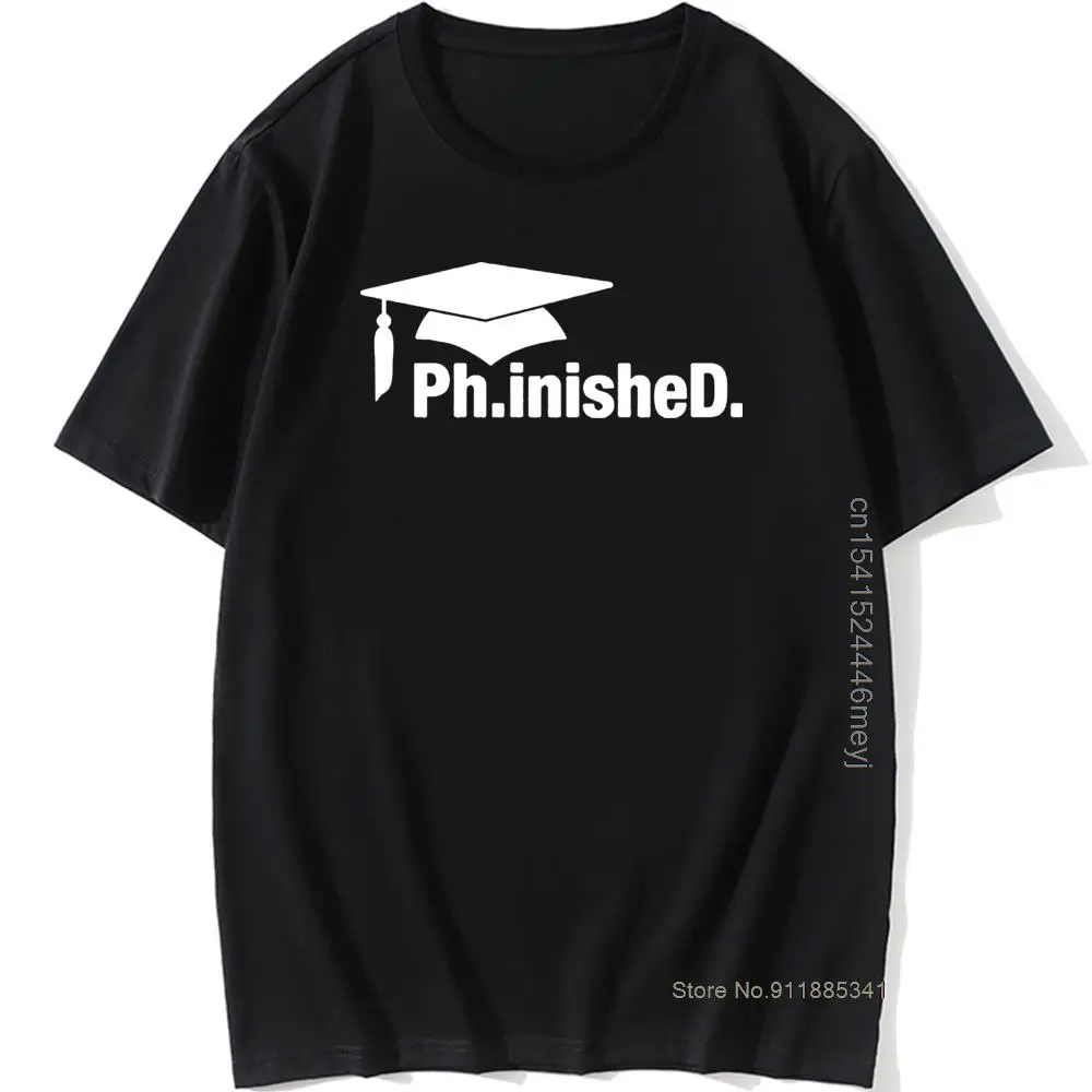 

PhinisheD Cute PhD Graduation Birthday Funny Unisex Graphic Vintage Cool Cotton Short Sleeve T Shirts O-Neck Harajuku T-shirt