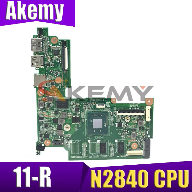 

Akemy Высококачественная материнская плата для ноутбука HP 11-R 830817-601 830817-501 830817-001 DAY0HCMB6B0 с процессором N2840 100% хорошо работает