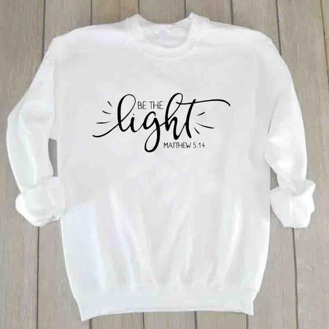 

Be The Light Sweatshirt yellow unisex slogan Hipster Christian baptism Inspirational tumblr Pullovers dop shipping tops- K134
