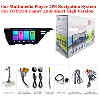 for toyota camry 2018 short high version car android multimedia player radio 10inch ips screen dsp stereo gps navigation system