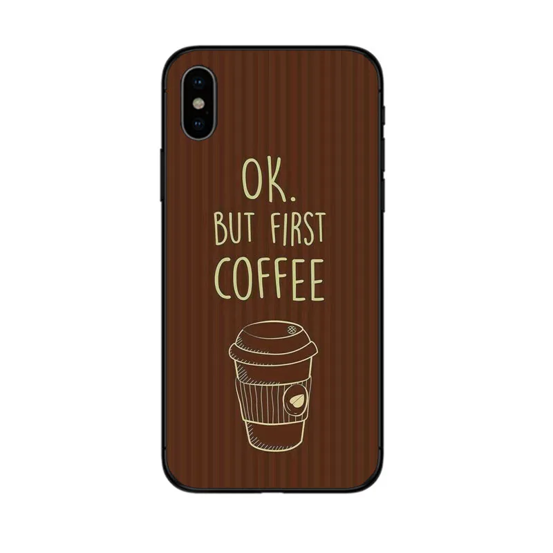 ОК но сперва кофе мягкий черный кремний ТПУ чехол для телефона IPhone 6 6s 7 8 PLUS X XR XS MAX 5 5S SE coque|Чехлы-накладки| |