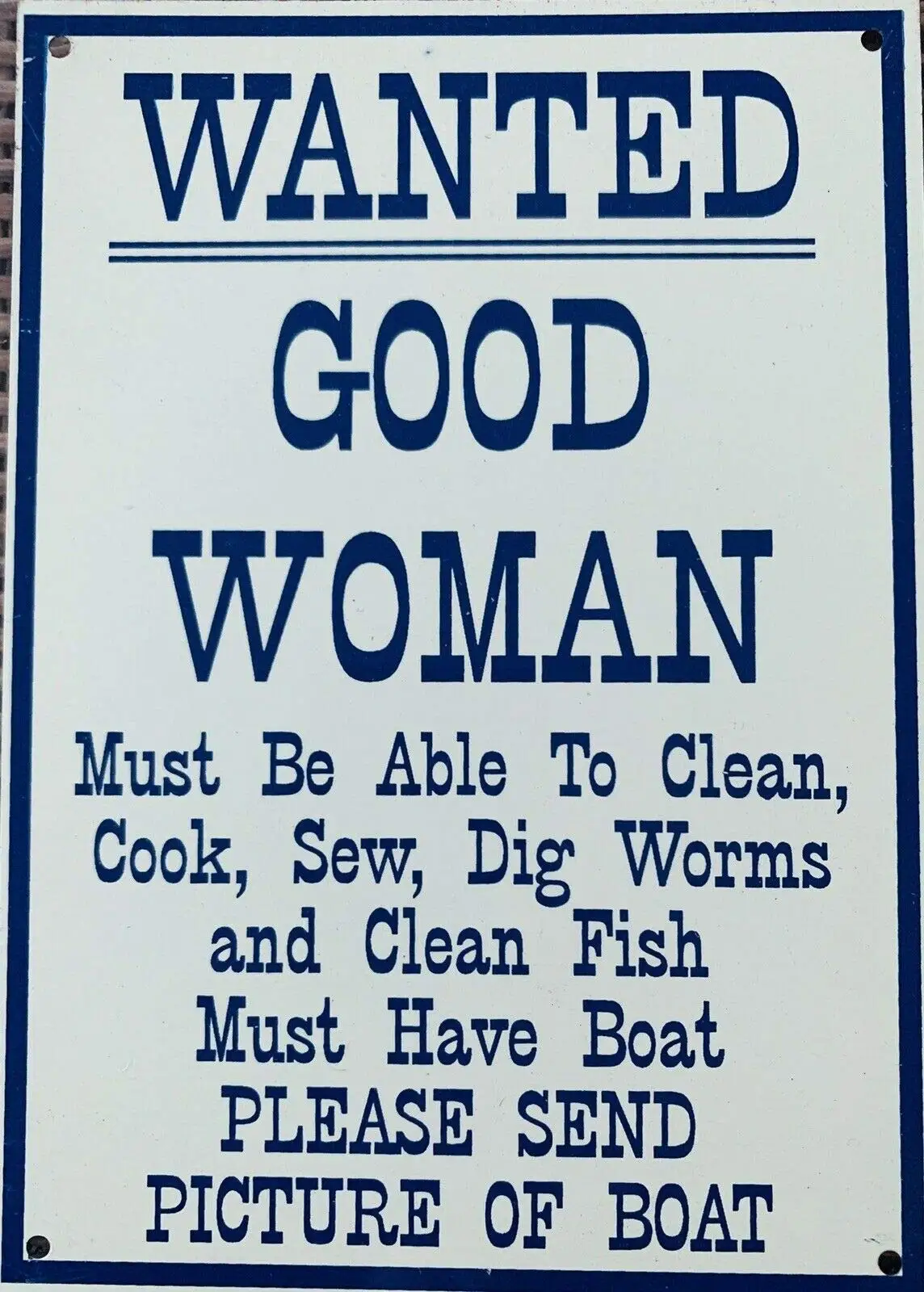 

Tin Metal Sign Wanted Good Woman Cook Clean Fish Dig Worm Sew Have Boat Retro Wall Home Bar Pub Vintage Cafe Decor, 8x12 Inch