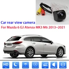 Камера заднего вида для Mazda 6 GJ Atenza MK3 M6 2013, 2014, 2015, 2016, 2017, 2018, 2019, 2020, 2021, ночное видение, водонепроницаемая
