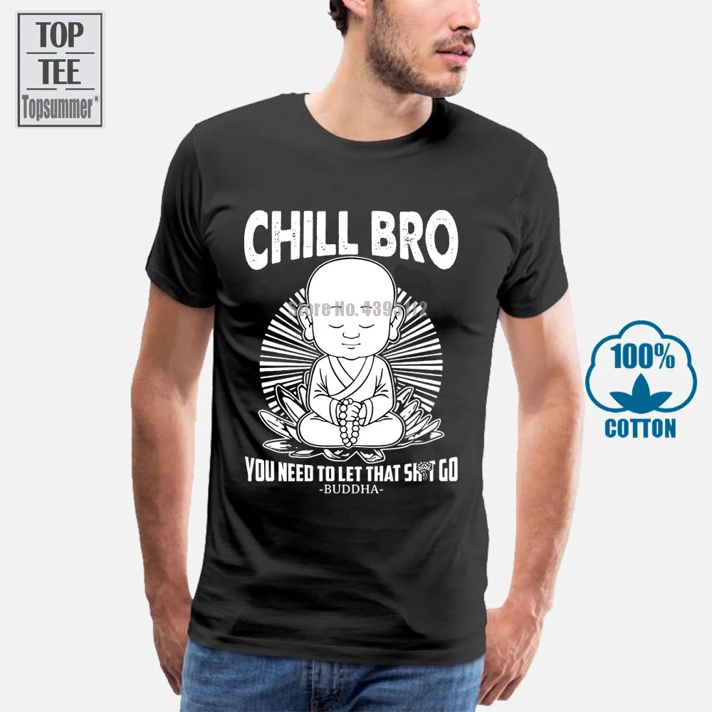 

Colour Funny Printed Summer Sleeves Fashiont O Neck Short Chill Bro Buddhist T Shirt Buddha T Shirt Premium Mens Tee Shirts