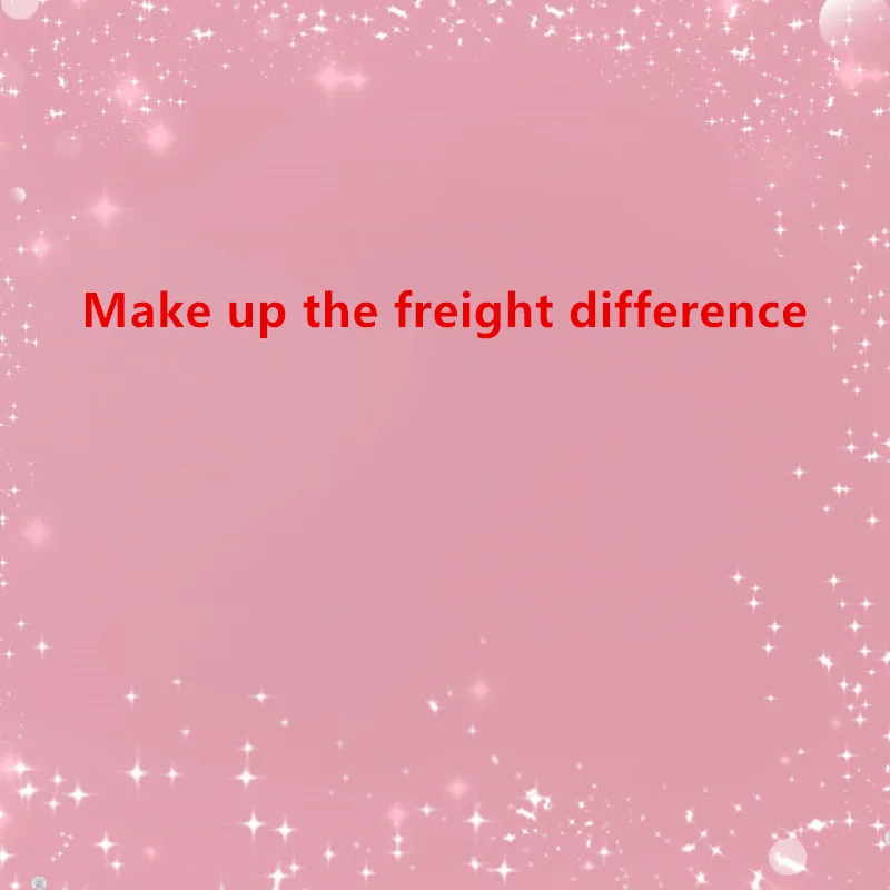 

Make up the difference, Please contact customer service before placing an order