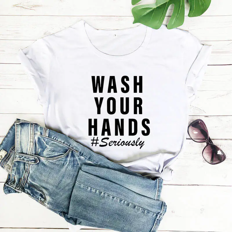 Футболка с надписью стирать руки серьезно Новое поступление 2021 забавная