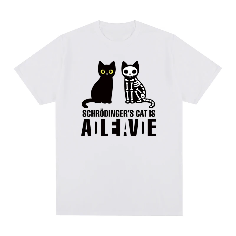 

Schrodinger's Cat Is Dead And Alive Physics Science t-shirt Cotton Men T shirt New TEE TSHIRT Womens tops