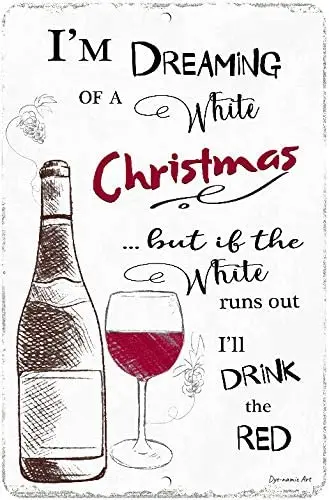 

I¡¯M Dreaming of A White Christmas Wine Sign Aluminum Metal Sign 12x16 INCHES