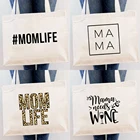 Холщовые сумки для покупок для дам Mom Life, модные тоуты на ремне, повседневные женские сумочки, экологичные мешки для покупок, продуктовый подарок для женщин