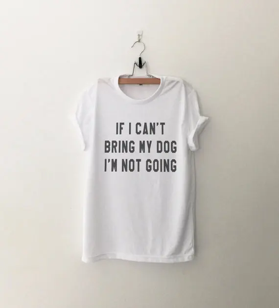 

Dog tshirts for women graphic tee tumblr hipster shirts with saying instagram funny quote pet dog lover gift for women-C529
