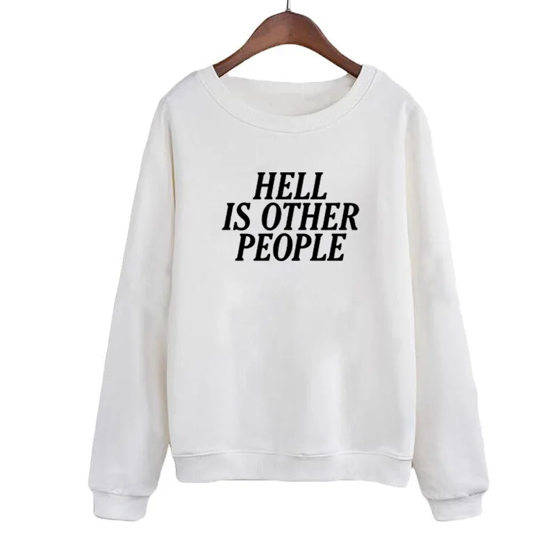 Толстовка Hell Is Other People лозунг Tumblr Harajuku женские толстовки пуловеры черные белые