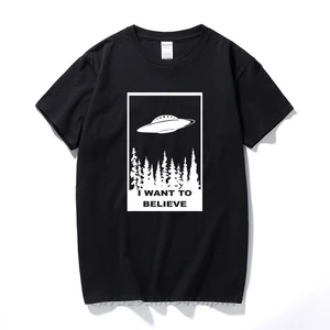 I Want to Believe T-Shirt Funny t shirt sci fi ufo space fiction files Cotton short sleeve tshirt camisetas hombre