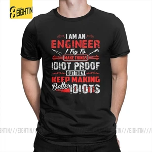 I Am An Engineer Funny T Shirt 100% Cotton Tops Short Sleeved Men Tees Round Neck Novelty Printed Black Humor T-Shirt Plus Size