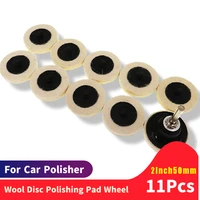 11pcs 2 inch wool disc polishing pad wheel for drilling tools scratch remower glass polishing pad kit for car polisher