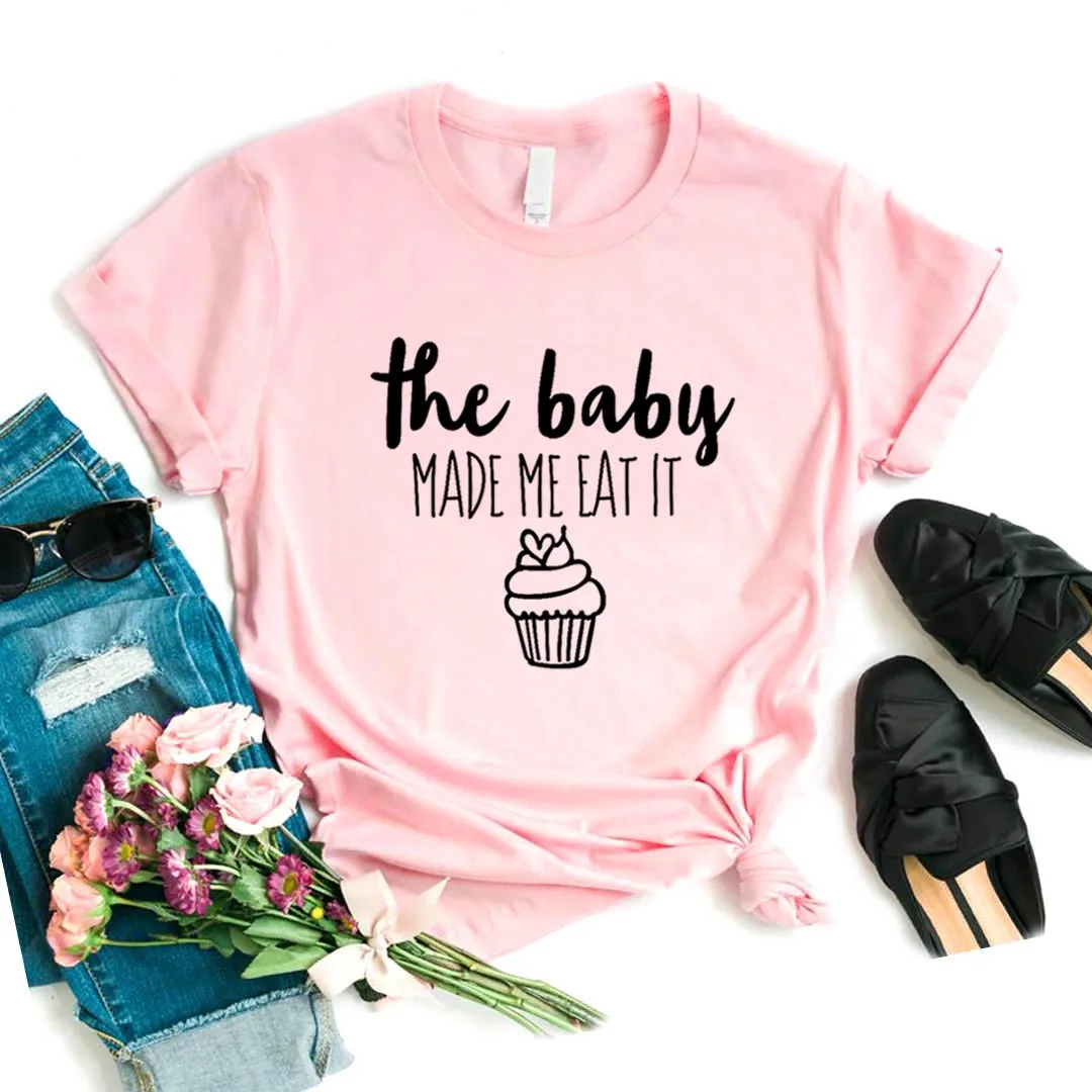 

Women T Shirt The Baby Made Me Eat it Pregnant Print Tshirt Women Short Sleeve O Neck Loose T-shirt Ladies Causal Tee Shirt