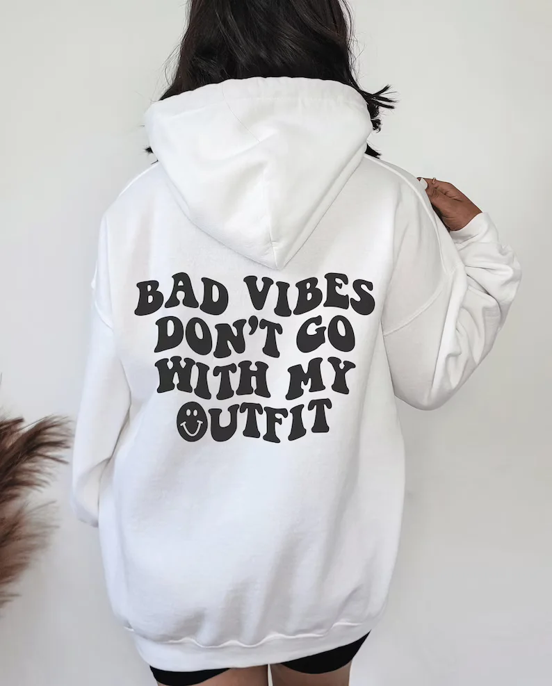 Sugarbaby Bad Vibes Don't Go With My Outfit Funny Graphic Hoody Long Sleeved Fashion Women Cotton Sweater Casual Outfit