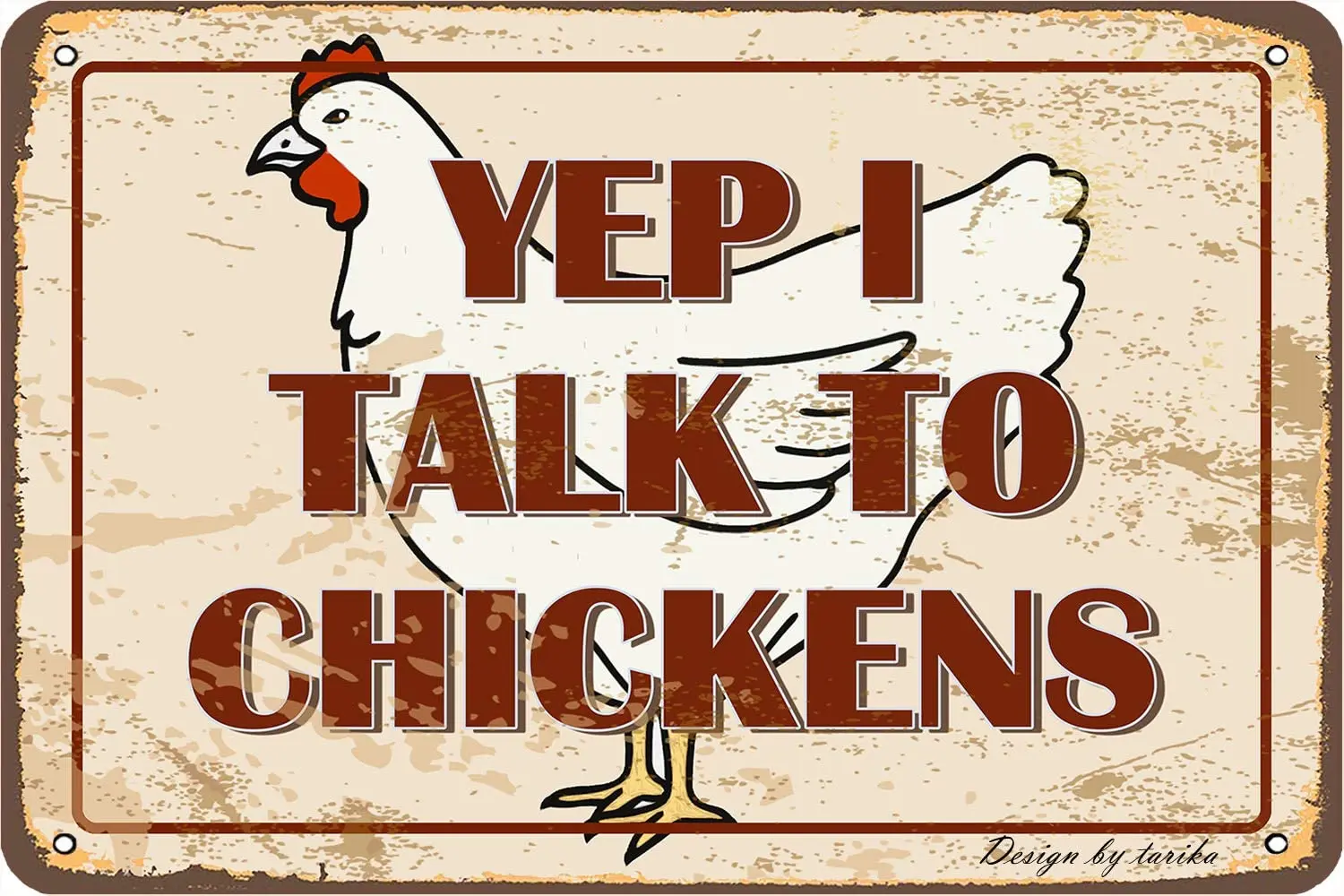 

Yep I Talk to Chickens 8X12 Inch Iron Vintage Look Decoration Art Sign for Home Kitchen Bathroom Farm Garden Garage Wall Decor