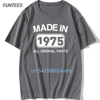 made in 1975 men t shirt summer cotton o neck birthday gift tshirt tops funny male t shirts