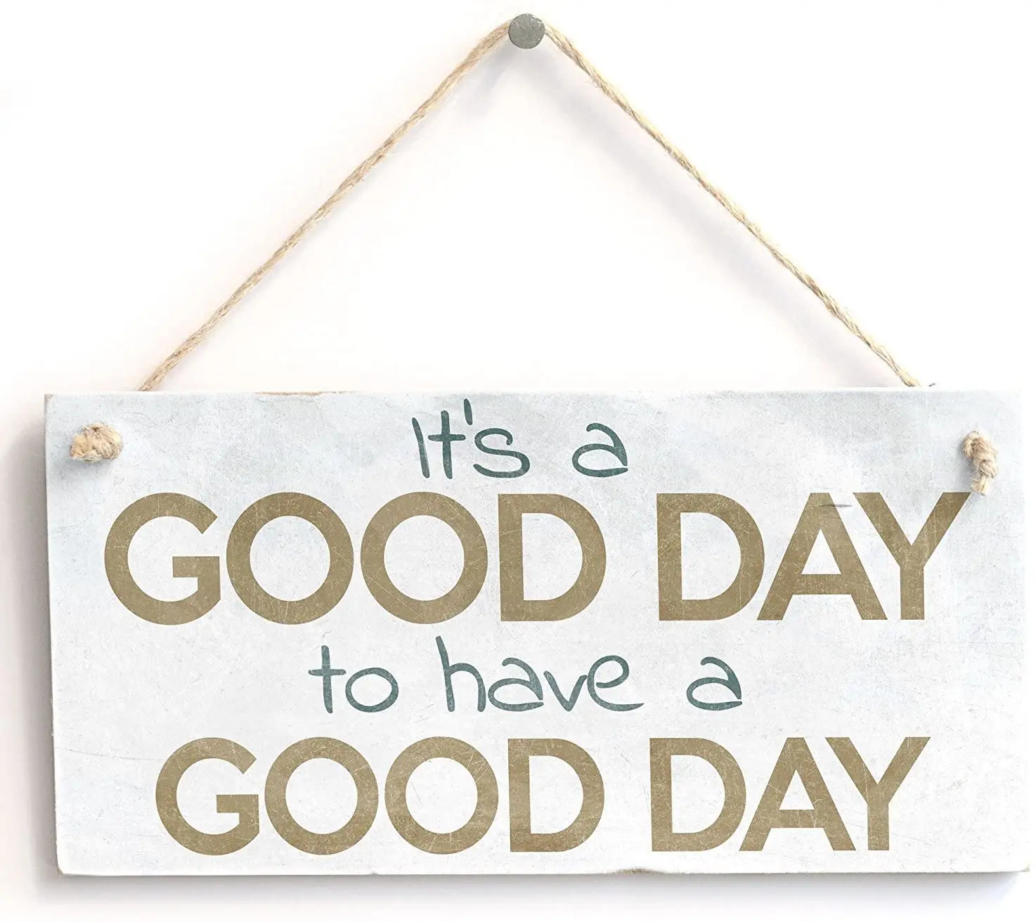 

It's A Good Day to Have A Good Day' Gift - Handmade Shabby Chic Wooden Door Sign/Plaque Wooden Hanging Sign 8" X 12"