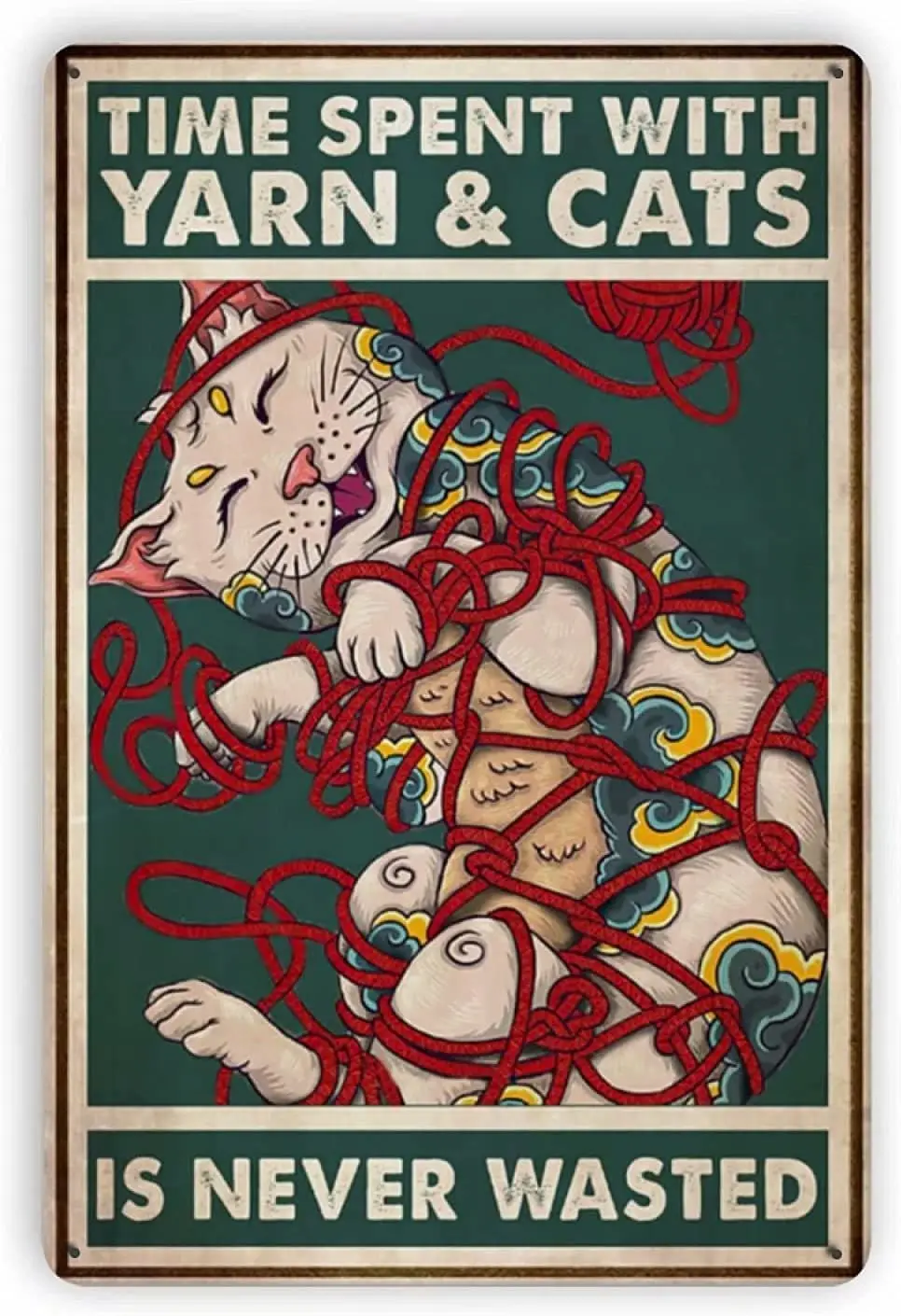 

Tattoo Cat Metal Tin Sign,Time Spent with Cat and Yarn is Never Wasted,Wall Decor for Home Bar Restaurant Cafe Pub Outdoor 8x12