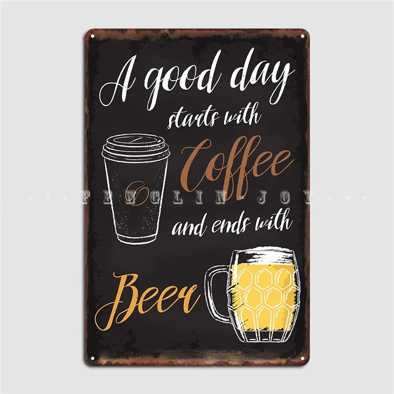 

Good Day Coffee Beer Metal Sign Pub Garage Wall Plaque Cinema Garage Vintage Tin Sign Poster