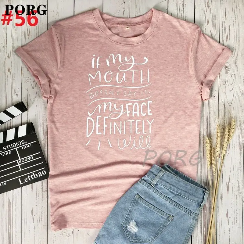 

If My Mouth Doesn't Say It My Face Definitely Will T-Shirt Funny Casual O-Neck High Quality Aesthetic Tops Women Trendy Clothes