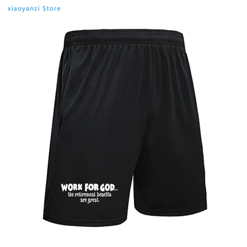 

Christians Religious WORK FOR GOD The Benefits Are Great men sports short 2021 new summer shorts Super Jesus Christ raglan pants