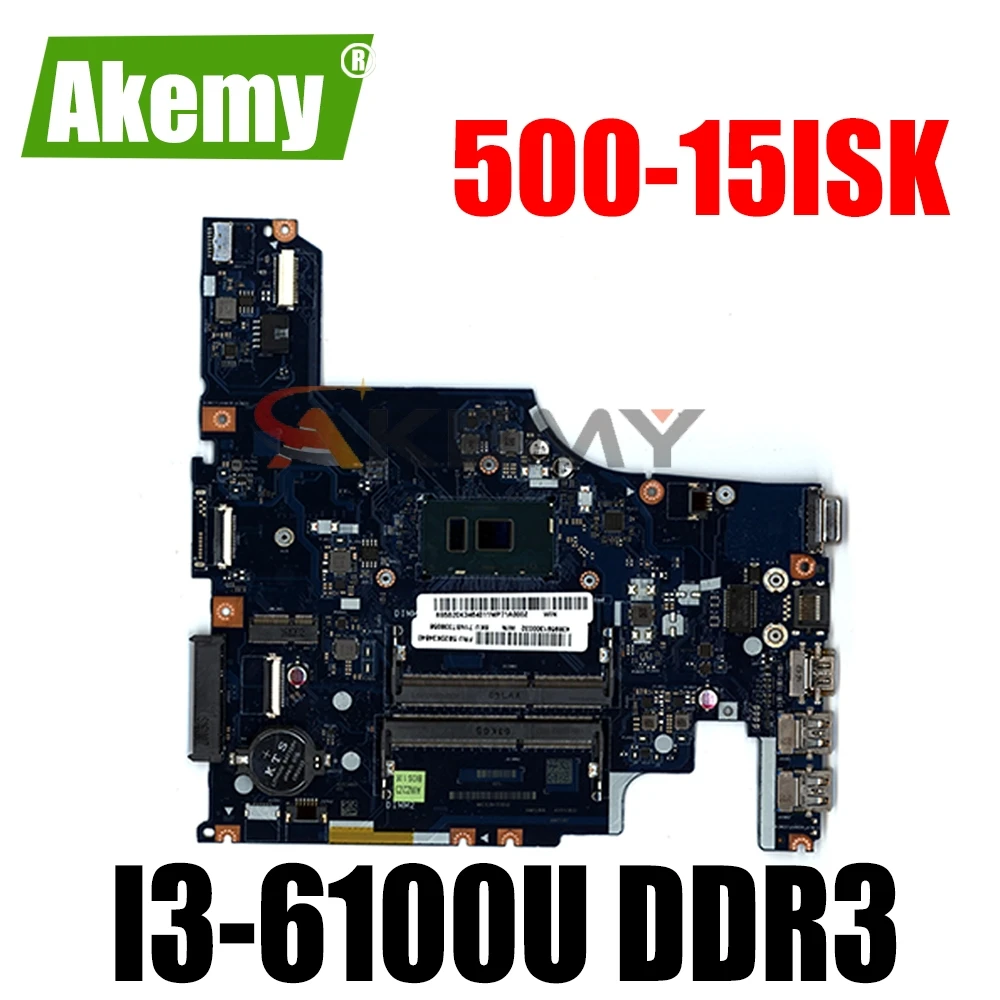 

Wholesale FRU:5B20K34640 For Lenovo Ideapad 500-15ISK Laptop Motherboard AIWZ2/AIWZ3 LA-C853P SR2EU I3-6100U DDR3 Fully Tested