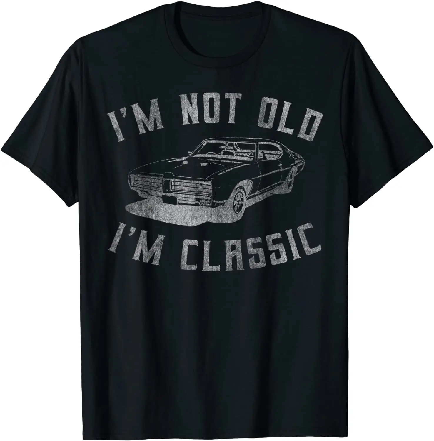

I'm Not Old I'm Classic Funny Car Graphic - Mens & Womens T-Shirt Men's T-shirt