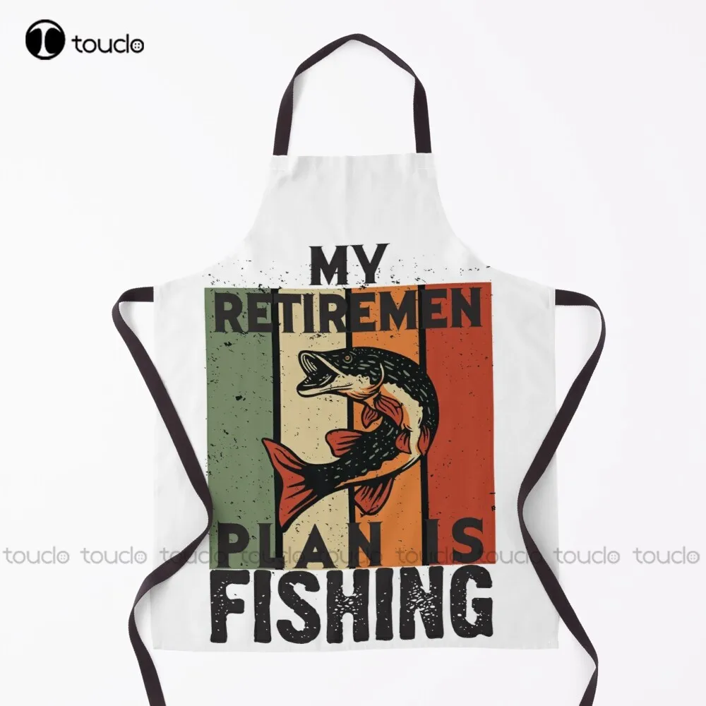 

My Retirement Plan Is Fishing Funny Retirement Gift For Men And Women Apron Funny Aprons For Women Men Unisex Adult