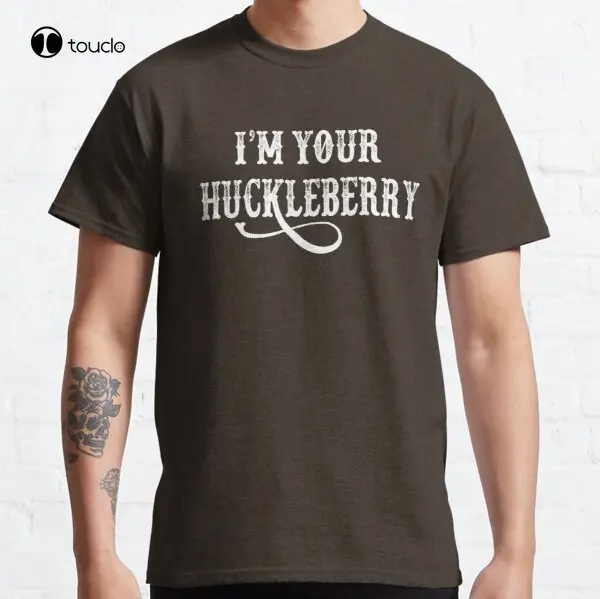 

I'M Your Huckleberry Classic T-Shirt