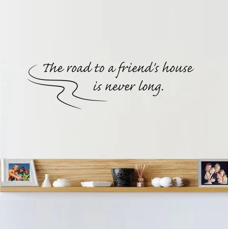 

The Road To A Friend'S House Is Never Long Wall Sticker Home Decor Room Decoration Wall Decals Removable Wall Art Murals