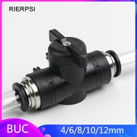 buc 4681012mm pneumatic push in quick joint connector hand valve to turn switch manual ball current limiting