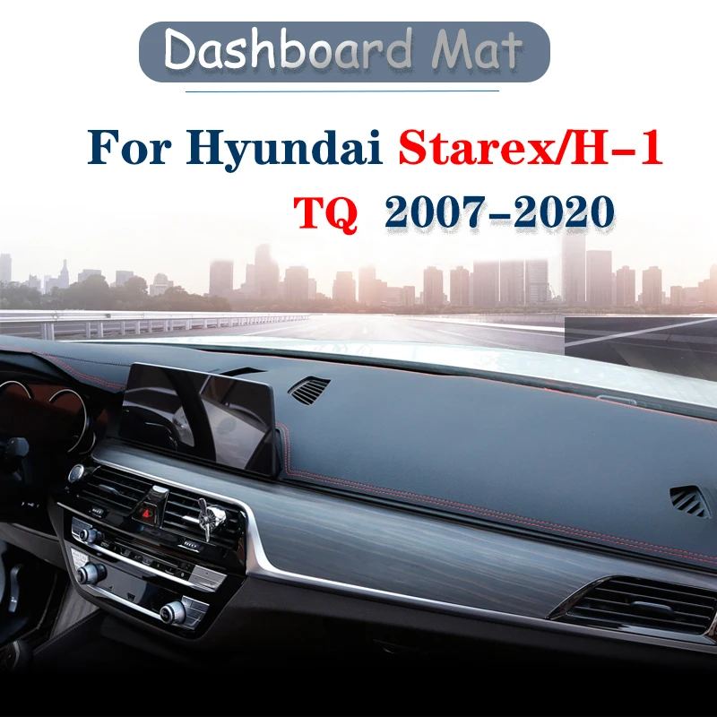 

For Hyundai Grand Starex Royale i800 H-1 H300 2007~2019 Anti-Slip Mat Dashboard Cover Pad Sunshade Dashmat Car Accessories Cape