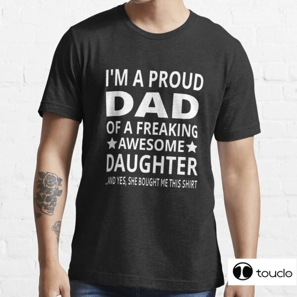 

I M A Proud Dad Of A Freaking Awesome Daughter String Men'S Fashion Breaking Bad T Shirt Tshirt Short Sleeve Tee Hipster Tops