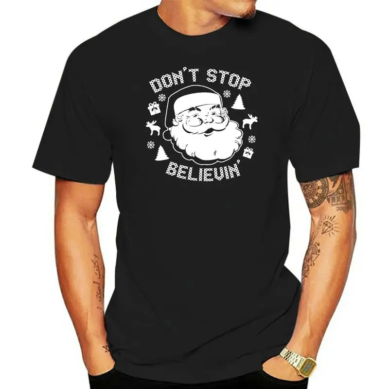 

Dont Stop Believin Christmas Tshirts for Men Santa Claus Ugly Christmas Shirt