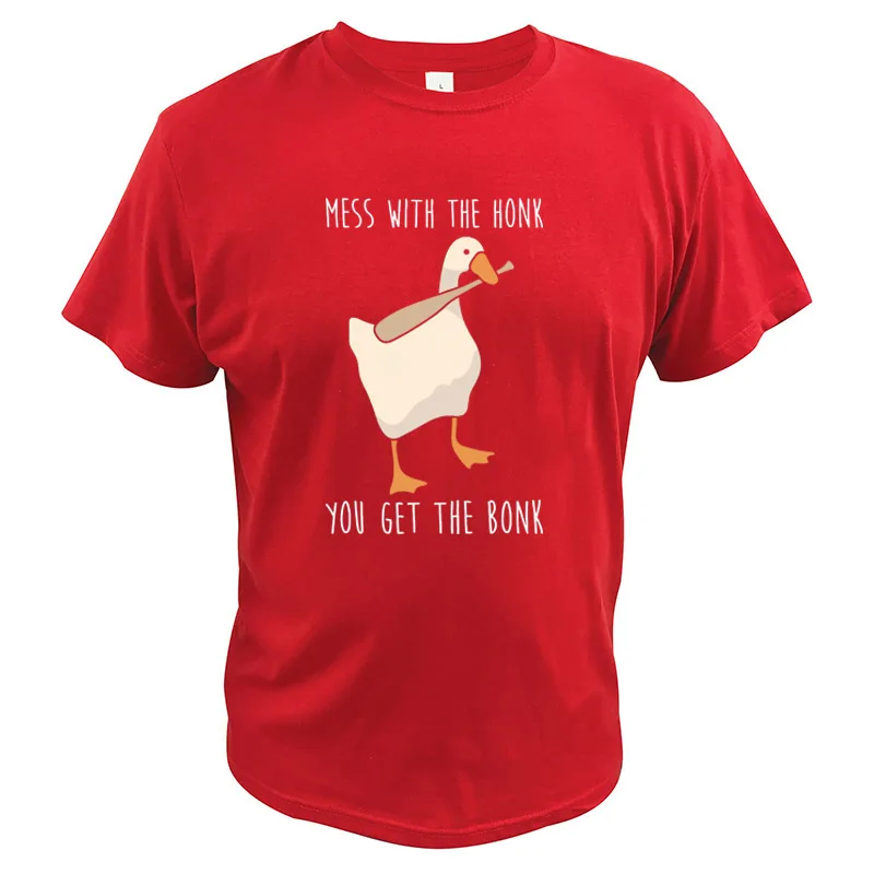 Untitled Goose Game T Shirt Parody Cute Mess With The Honk You Get The Bonk Cotton Digital Print Clothing Men - Color: Red