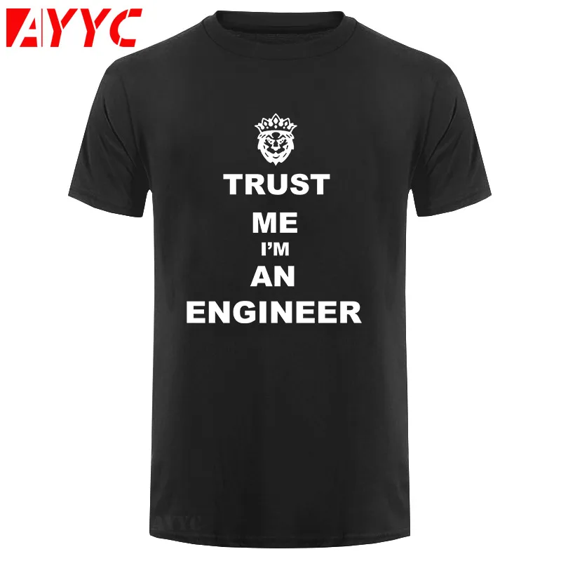 

AYYC T Shirt Tshirt Boutique T shirt New TRUST ME I AM AN ENGINEER KEEP CALM HUMOR T Shirt Lion Head Crown Tops Letter Printing