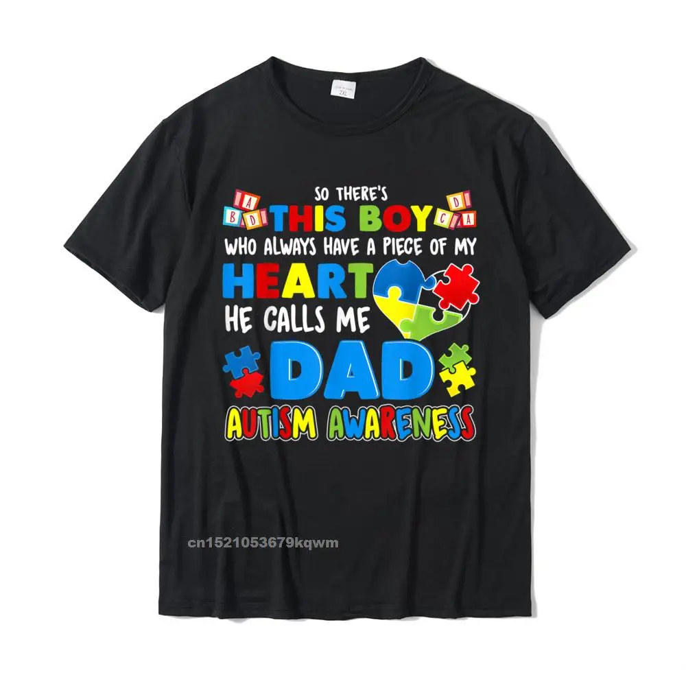 

Dad Autism Awareness T-Shirt Special Fathers Gift Normal Cotton Mens T Shirt Funny Wholesale Tshirts