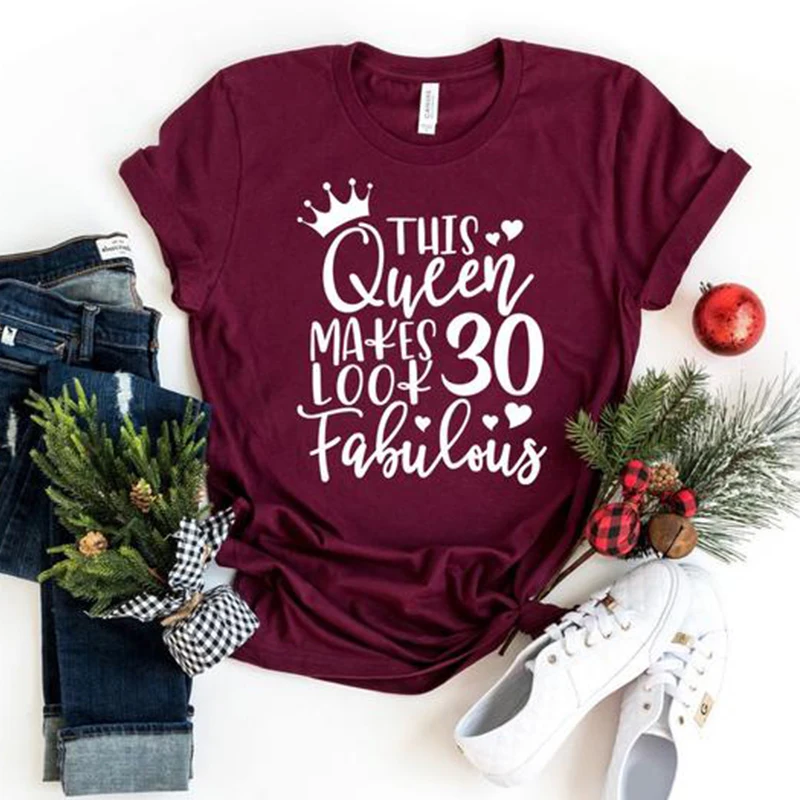 

This Queen Makes 30 40 50 60 70 80 Fabulous Funny Birthday Party Clothes Summer Tops Mothers Day Gift Women T-shirts