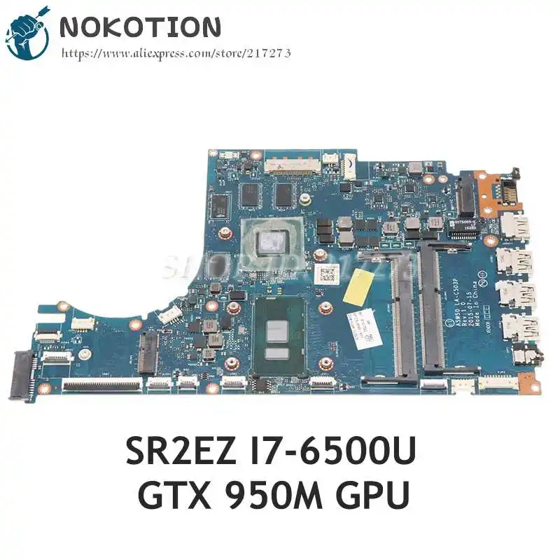 Материнская плата NOKOTION для ноутбука HP Envy 15-AE 15-AE101NF GTX950M GPU SR2EZ I7-6500U CPU ASW50 LA-C503P 829900-601