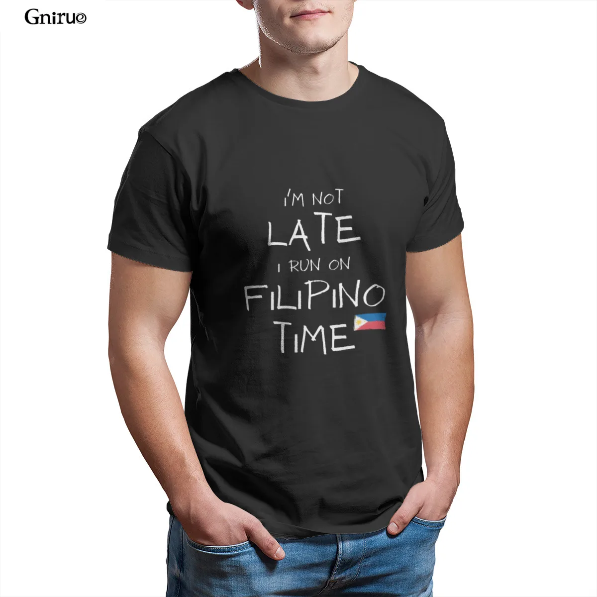 

Wholesale Im Not Late I Run On Filipino Time Funny Sarscasm Mens T-Shirt Woman Vintage Unisex 90s For Boy 93550