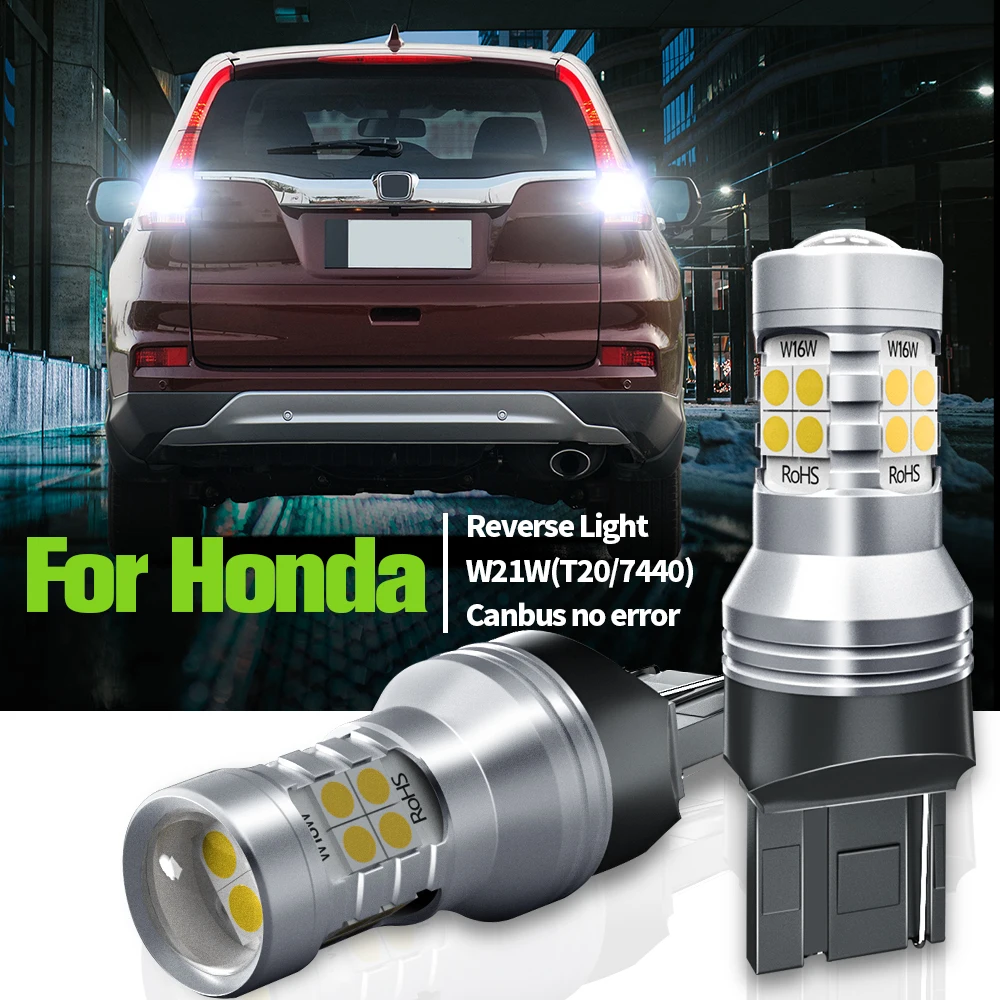 

2pcs LED Reverse Light Blub W21W 7440 T20 Canbus For Honda Civic Accord 7 8 CR-V FR-V HR-V Legend S2000 Odyssey Pilot Ridgeline