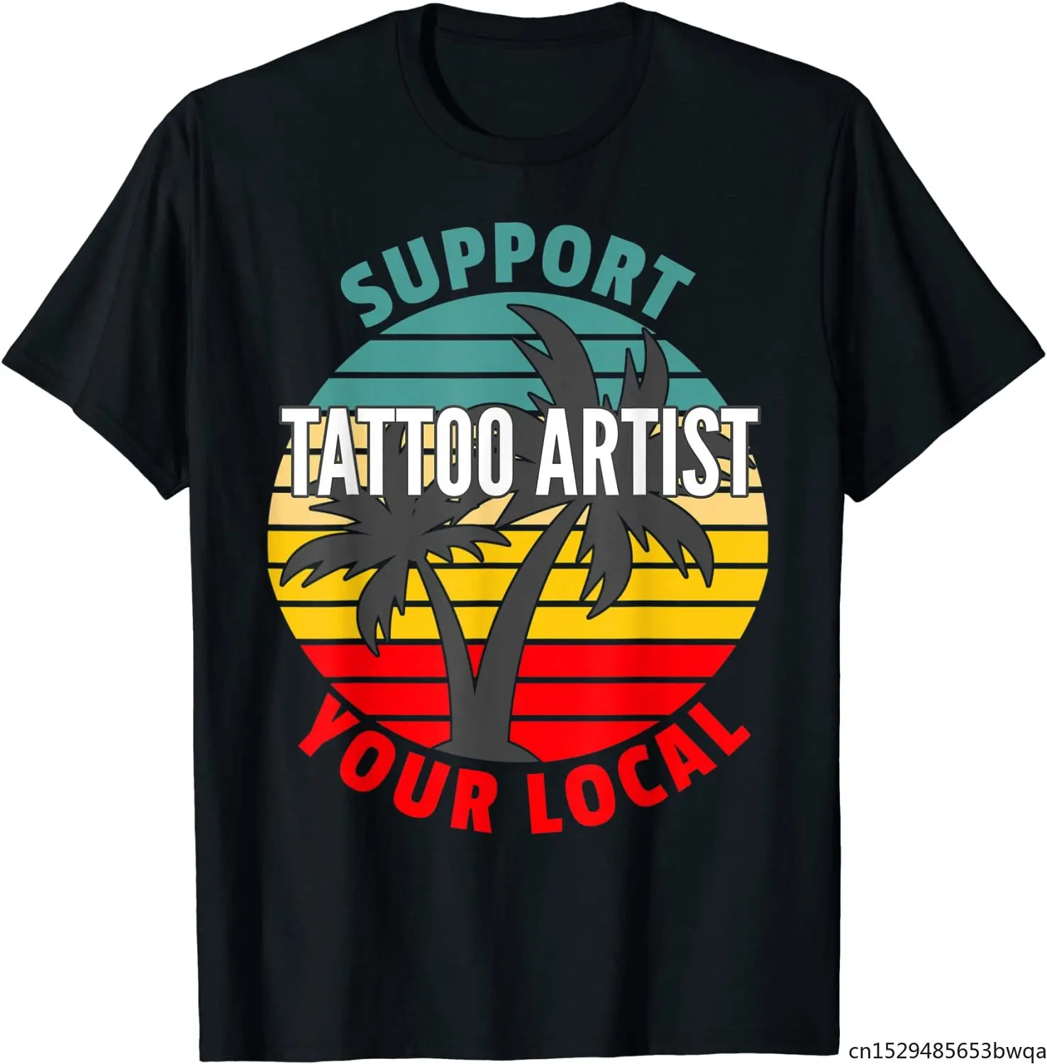 

Tattoo Artist Gift, Support Your Local Tattoo Artist T-Shirt