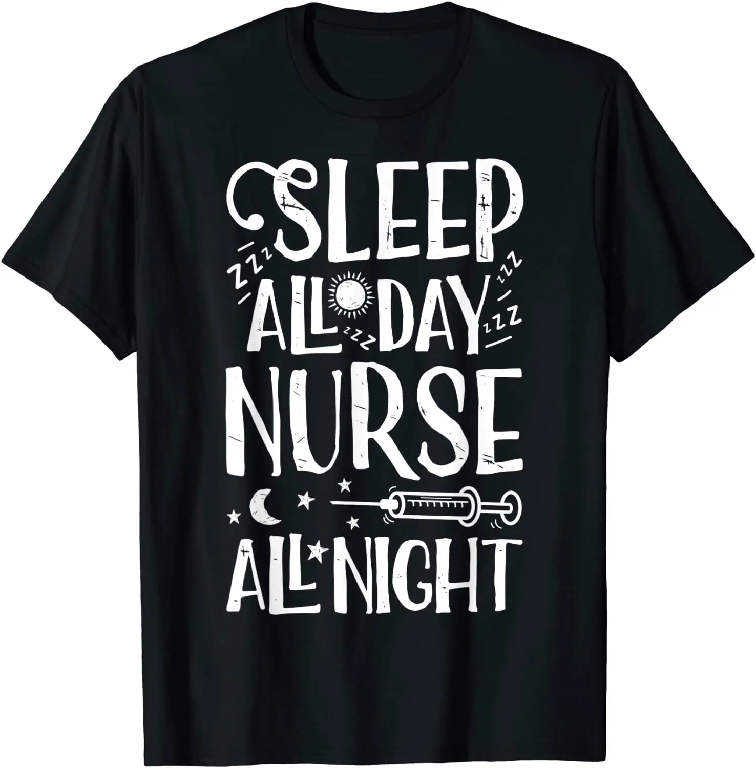 

Sleep All Day Nurse All Night T shirt Women Nursing Nurses T-Shirt Cotton Men's T Shirt Family T Shirt New Arrival Gift