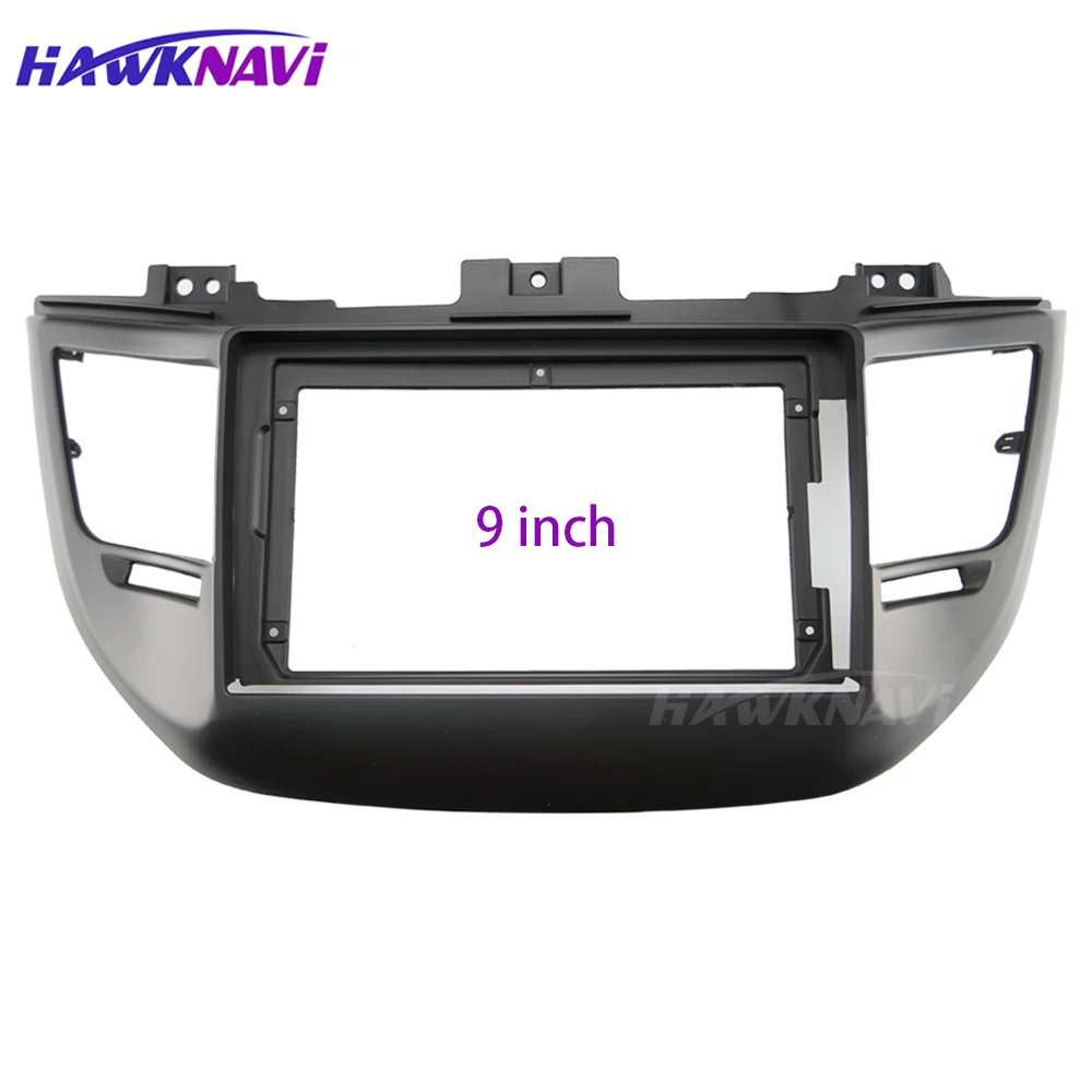 

2Din 9 Inch Car Radio Frame for Hyundai Tucson 2015 Auto Android GPS Dashboard Panel Stereo Cover Audio Plate